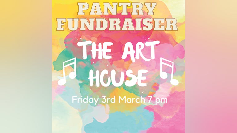 Pantry Fundraiser at the Arthouse 