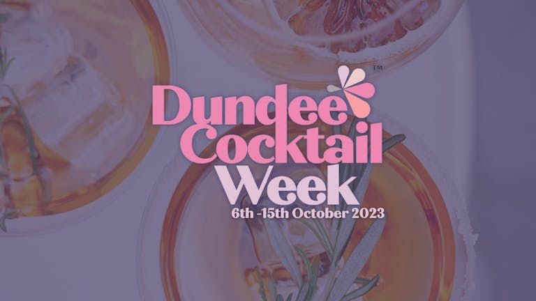 Dundee Cocktail Week 2023
