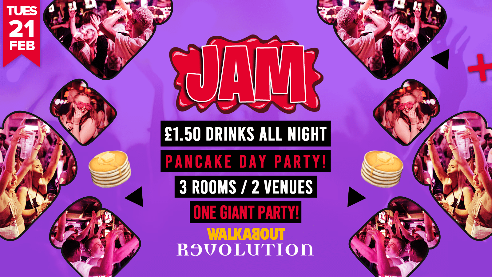 Jam • Pancake Day Party • Walkabout & Revolution