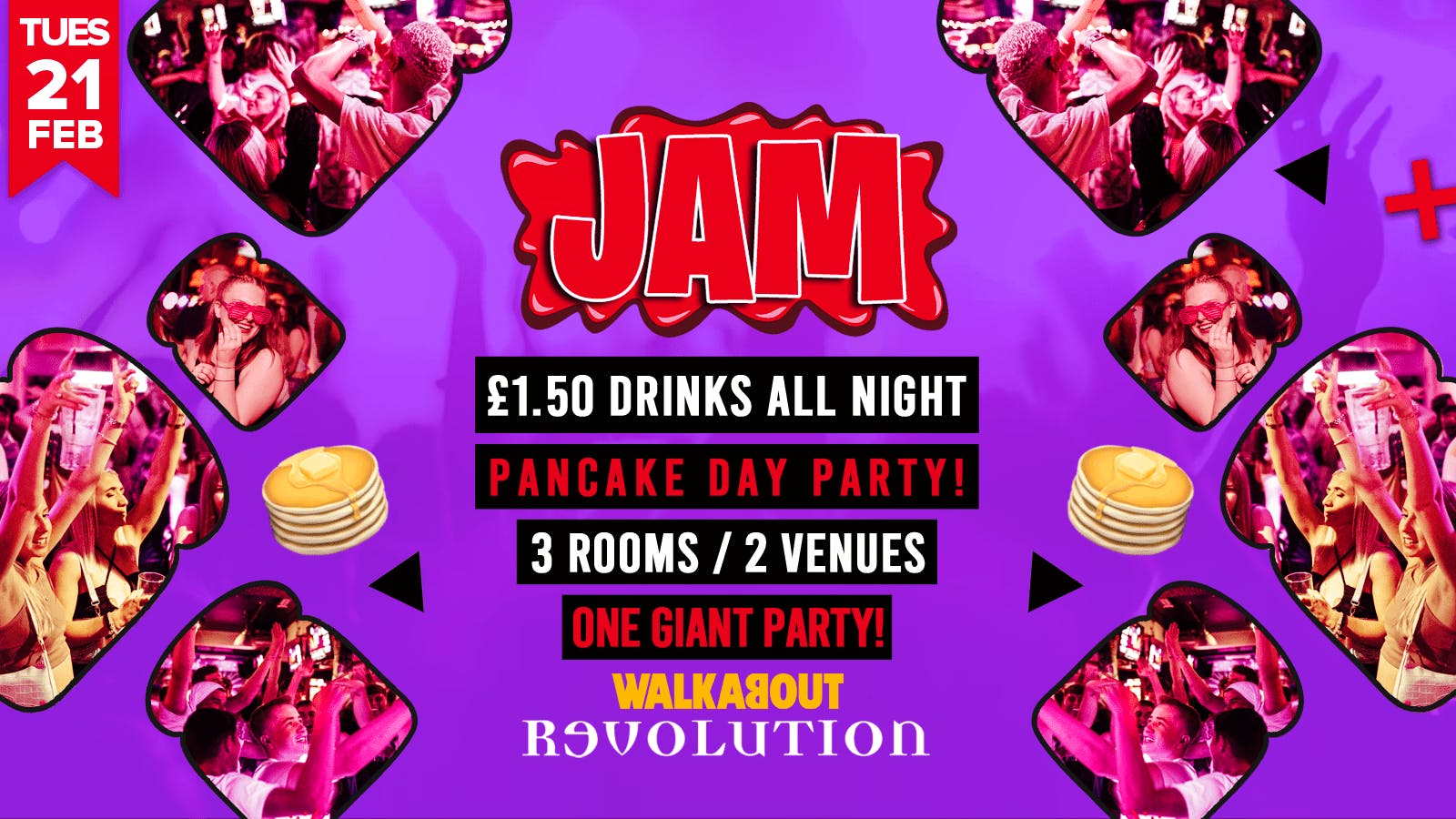 Jam • Pancake Day Party • Walkabout & Revolution