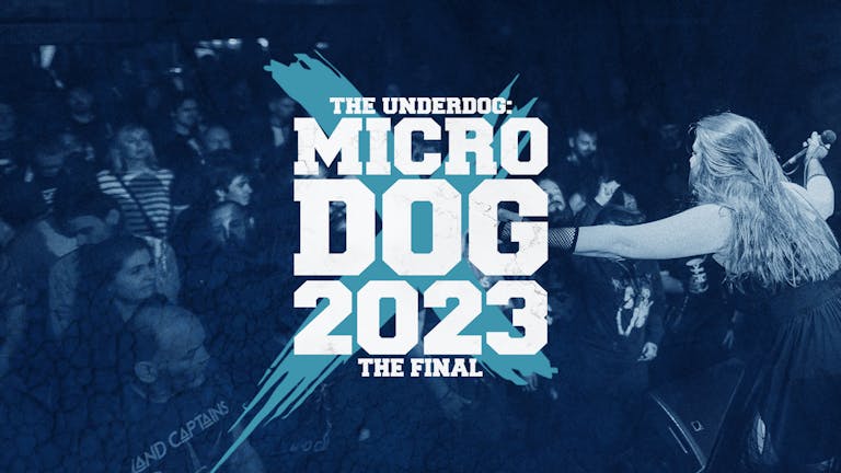 MicroDog '23 | The Final @ Thekla, Bristol