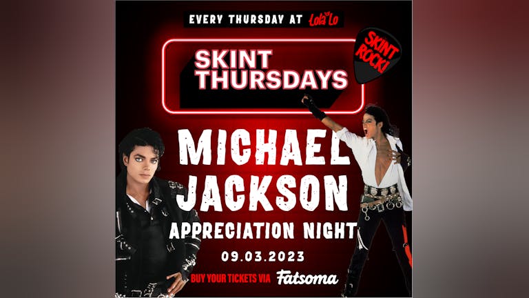 Skint Thursday - Michael Jackson Appreciation 