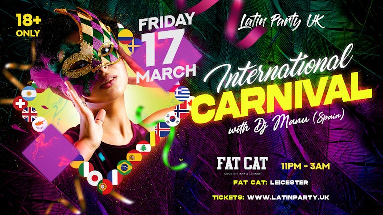 LATIN PARTY LEICESTER - INTERNATIONAL CARNIVAL | FAT CAT