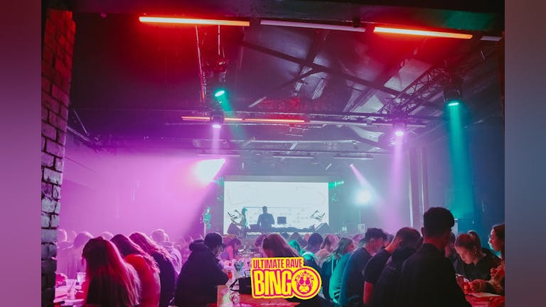 Ultimate Rave Bingo Manchester 24th March (FINAL 50 TICKETS)