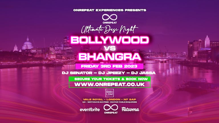 NEARLY SOLD OUT! The Ultimate Fun Desi Night: Bollywood vs Bhangra (THIS FRIDAY)