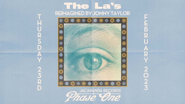 The La's | Reimagined by Jonny Taylor | Phase One