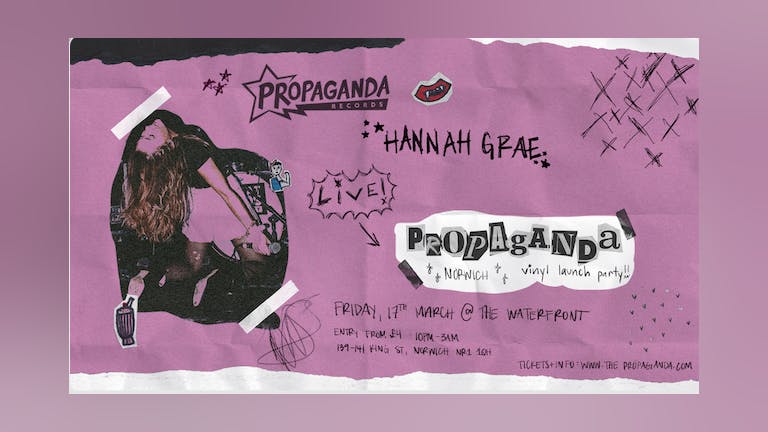 Propaganda Norwich - Hannah Grae Live Set + Limited Edition Propaganda Records Vinyl!