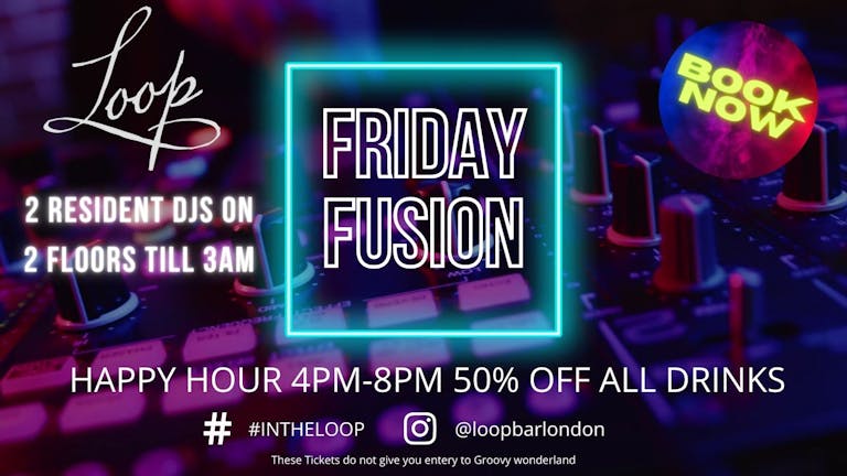 Friday Fusion @ Loop Mayfair