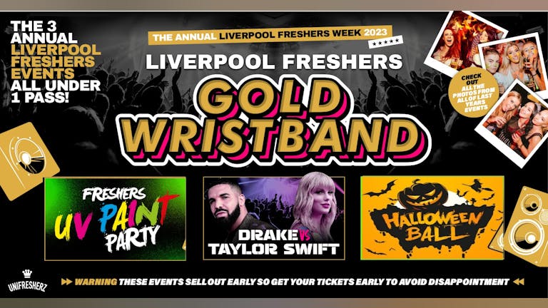 The Annual Liverpool Freshers Gold Wristband 2023 - All Events Included