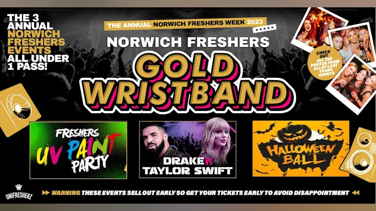 The Annual Norwich Freshers Gold Wristband 2023 - All Events Included