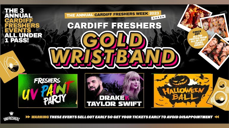 The Annual Cardiff Freshers Gold Wristband 2023 - All Events Included