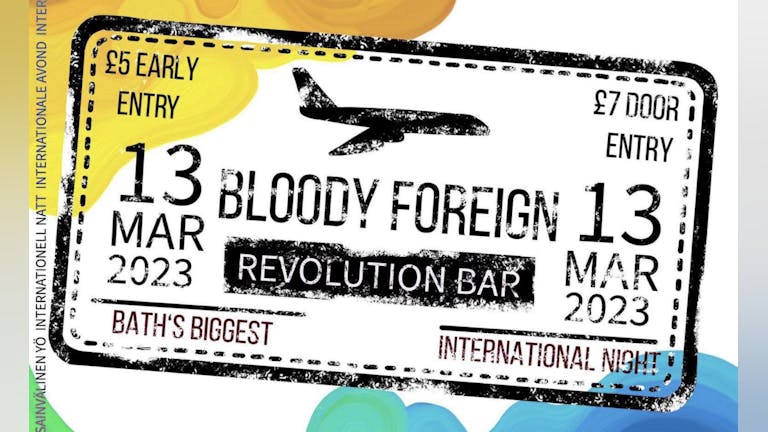Bloody Foreign - Baths Newest International Night