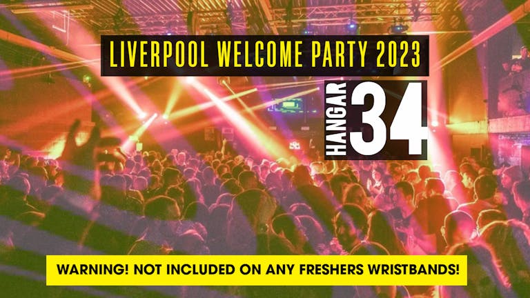 Liverpool Freshers Welcome Party [Selling Fast!]