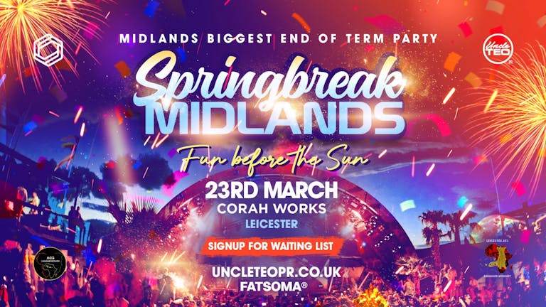 Springbreak MIDLANDS [TICKETS OUT NOW]