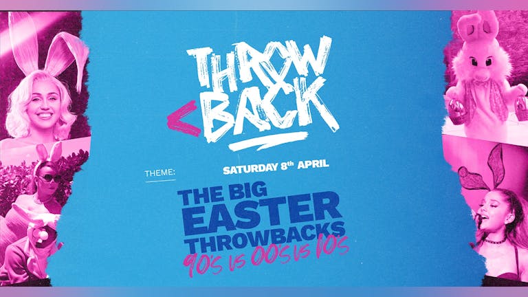 THE BIG EASTER THROWBACK (90s vs 00s vs 10s Anthems)