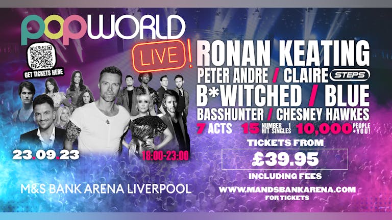 Popworld Live - M&S Bank Arena Liverpool