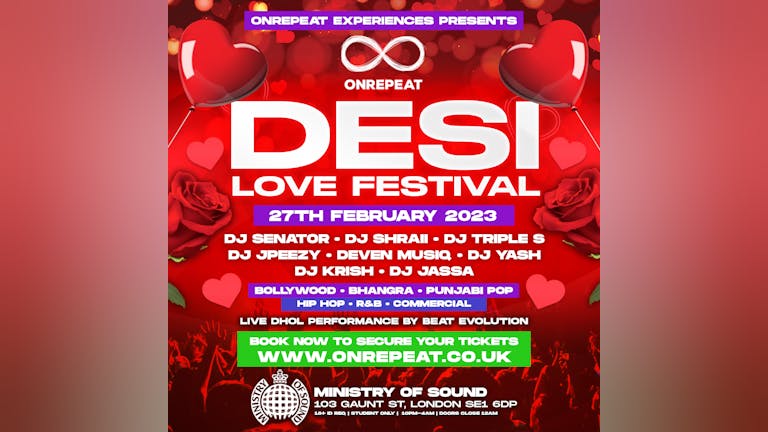 TONIGHT 😍 THE DESI LOVE FESTIVAL ❤️ @ MINISTRY OF SOUND 🎶 DESI STUDENT SPECIAL 🌟 ONLY LIMITED TICKETS