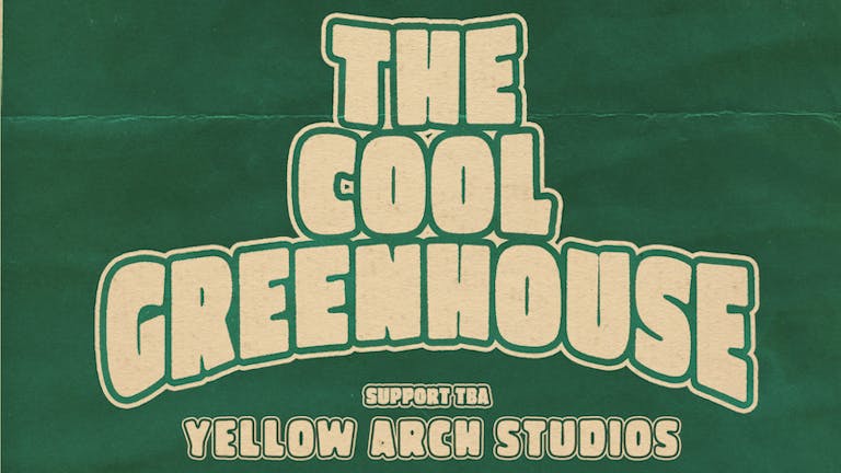 CANCELLED - The Cool Greenhouse