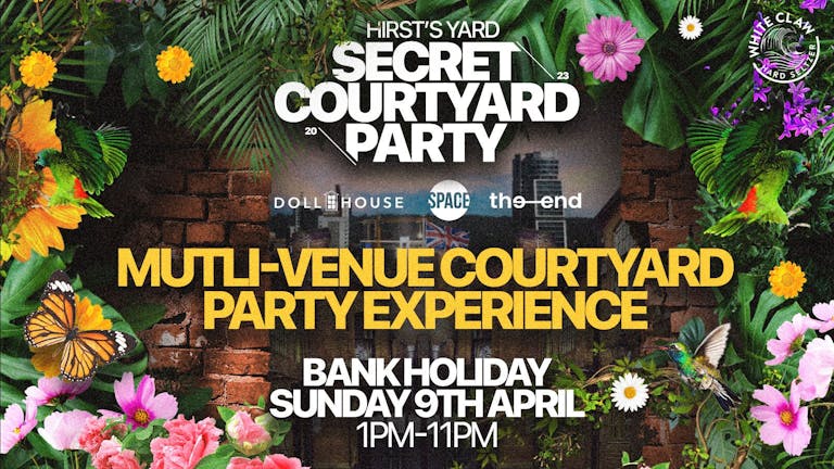 Secret Courtyard party - 9th April - Sign up for Pre Sale Tickets here,