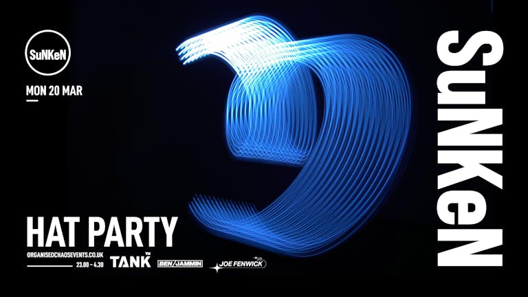 Sunken - Hat Party - Mondays at Tank