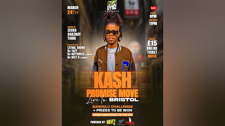 KASH PROMISE MOVE LIVE IN BRISTOL #876Vybz