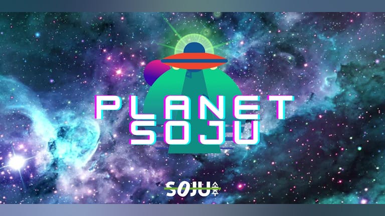 SOJU presents - Planet SOJU in Reading