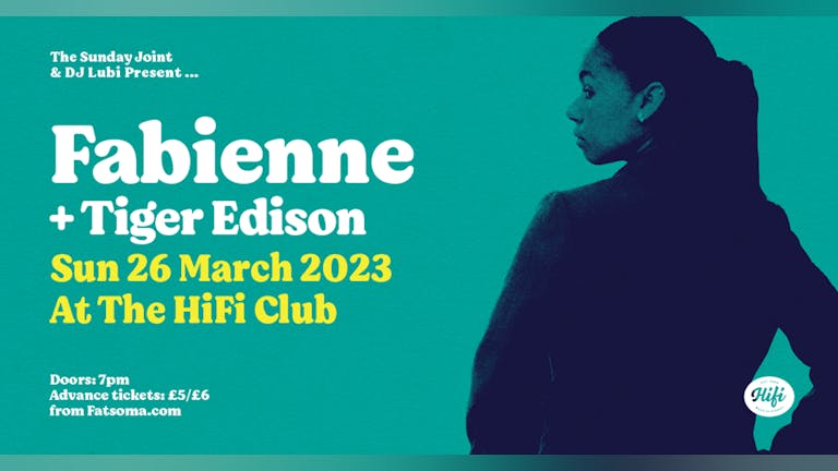 The HiFi Club presents... Sunday Joint with Fabienne & Tiger Edison