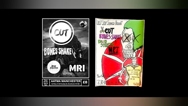 Last Stop Sounds: CUT, Bones Shake, Dead Stilettos and MRI at Aatma Manchester - Thurs 02 March 2023