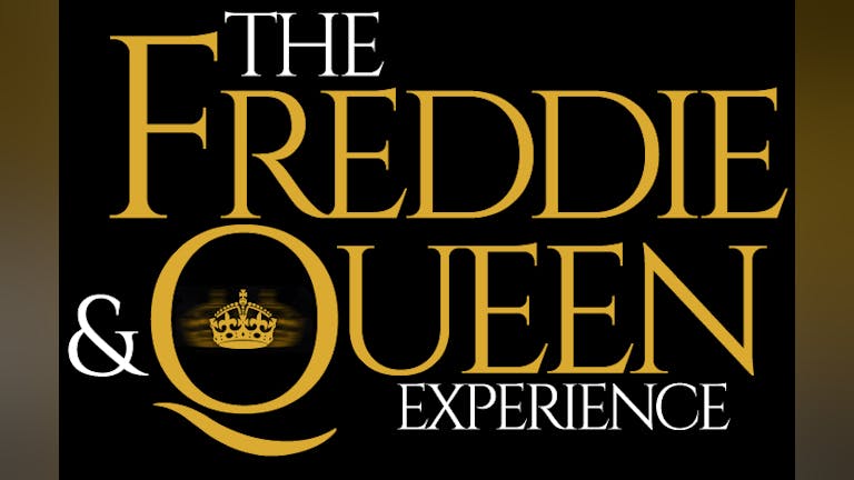 The Freddie & Queen Experience 