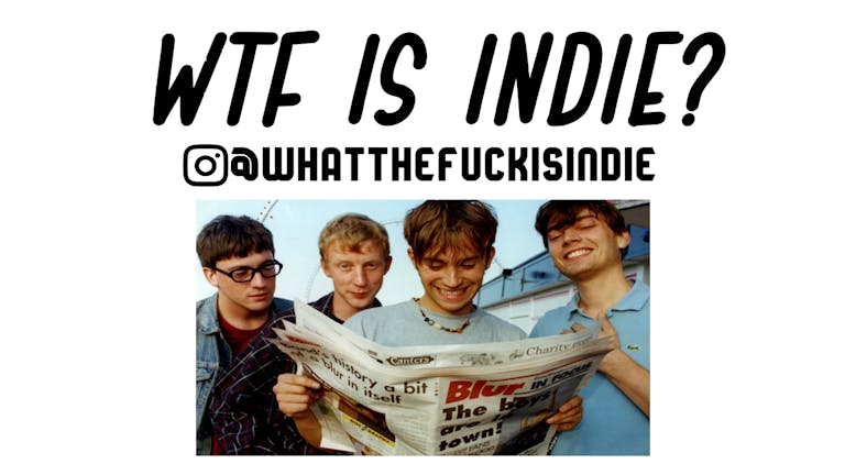 WTF IS INDIE? GRAND OPENING!