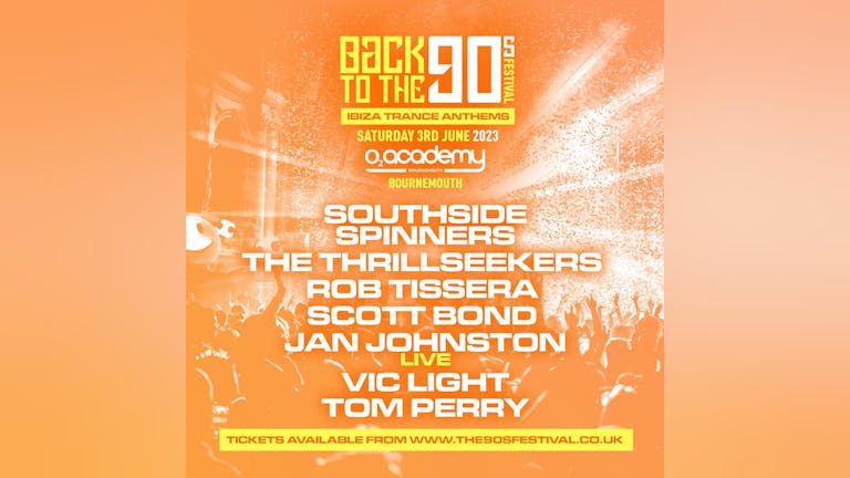 Back To The 90s Festival - Ibiza Trance Anthems - Bournemouth 