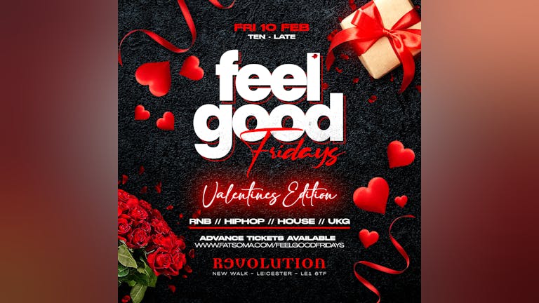 Feel Good Fridays Valentines Edition - Revolution Leicester 