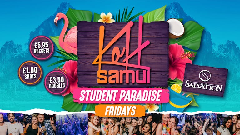 KOH SAMUI Fridays: Student Paradise