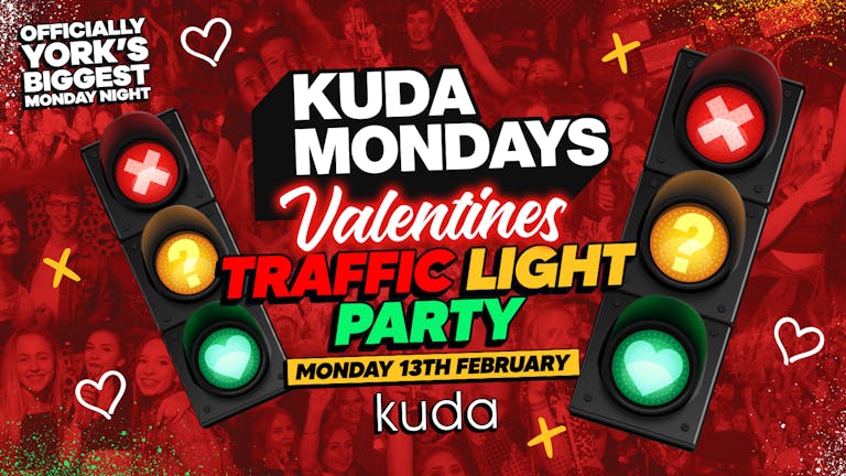 VALENTINES TRAFFIC LIGHT PARTY: YSJ Kuda Mondays