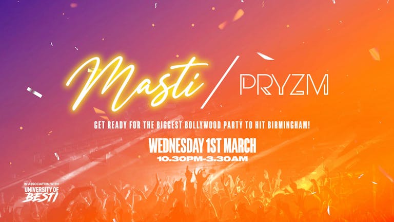 Masti - Spring Bollywood Special - Room 2: Desi Beats - Pryzm [LAST 50 TICKETS!]