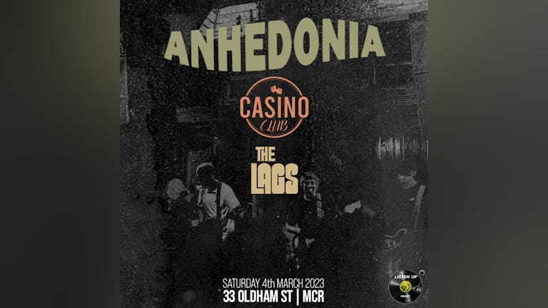 Anhedonia, Casino Club & The Lags 