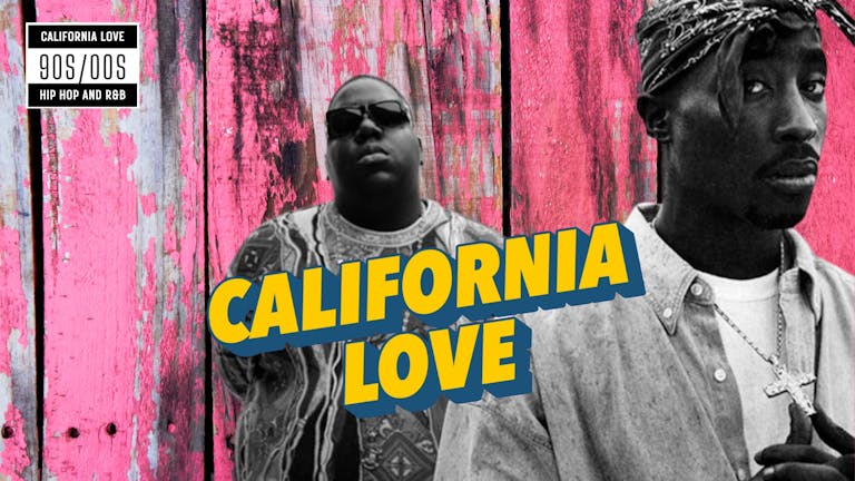 California Love (90s/00s Hip Hop and R&B) Liverpool