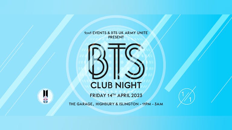 BTS CLUB NIGHT - LONDON