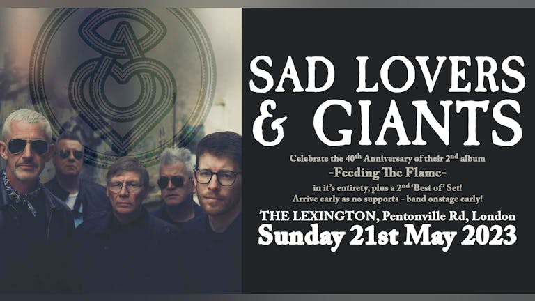 SAD LOVERS & GIANTS - The Lexington London