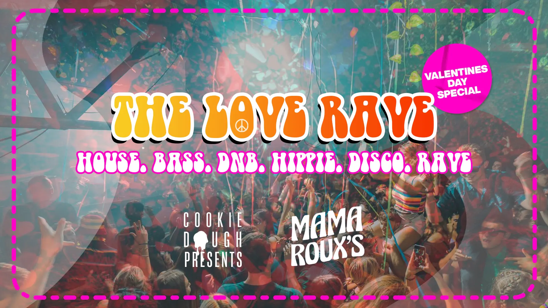 The Love Rave - Valentines Day Special [Final Tickets] at Mama Roux's ...