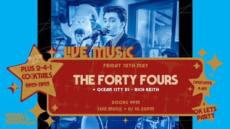 Live Music: THE FORTY FOURS // Annabel's Cabaret & Discotheque