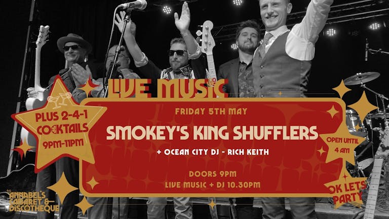 Live Music: SMOKEY'S KING SHUFFLERS // Annabel's Cabaret & Discotheque