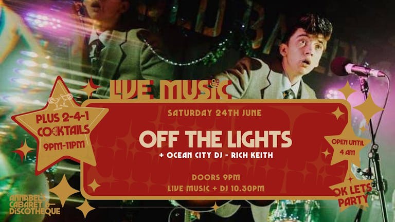 Live Music: OFF THE LIGHTS // Annabel's Cabaret & Discotheque