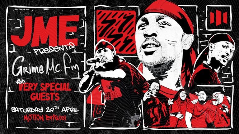JME presents Grime MC FM with Very Special Guests (SOLD OUT)