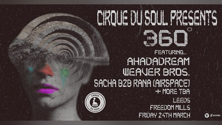 Cirque Du Soul: Leeds // 360 Special // Ahadadream 