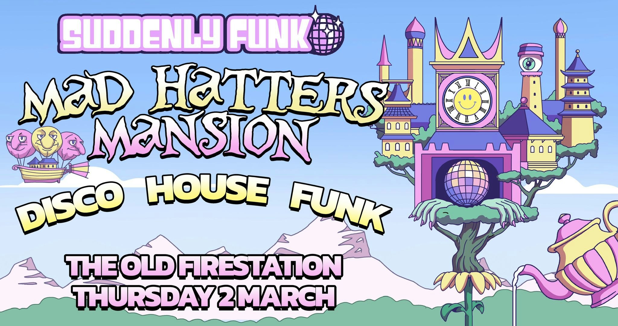 Suddenly Funk presents Mad Hatters Mansion