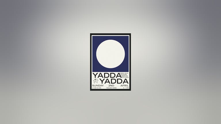 YADDA YADDA plays YADDA YADDA