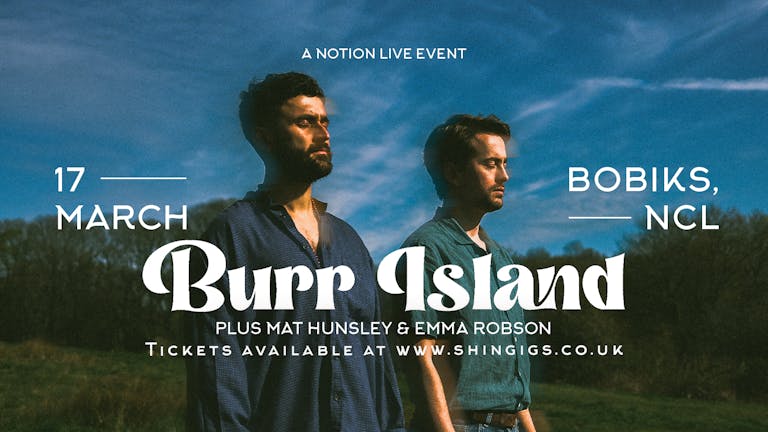 Burr Island + Mat Hunsley & Emma Robson