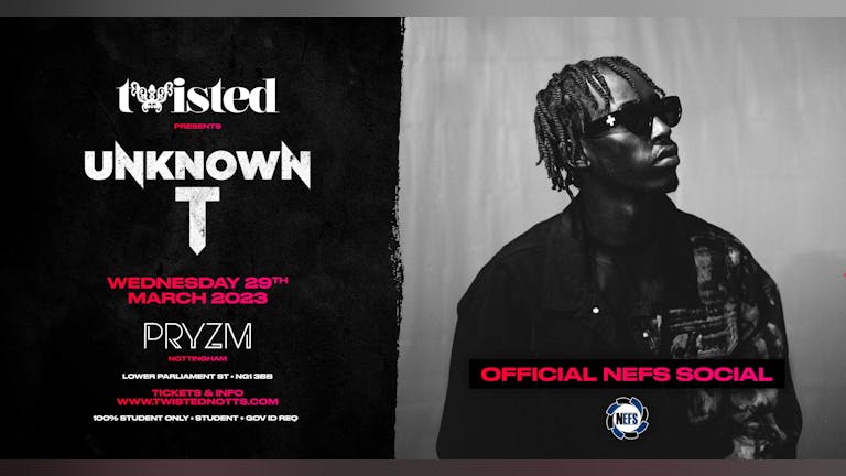 NEFS End Of Term Social - Twisted Presents Unknown T | PRYZM  [TICKETS ON FIXR]