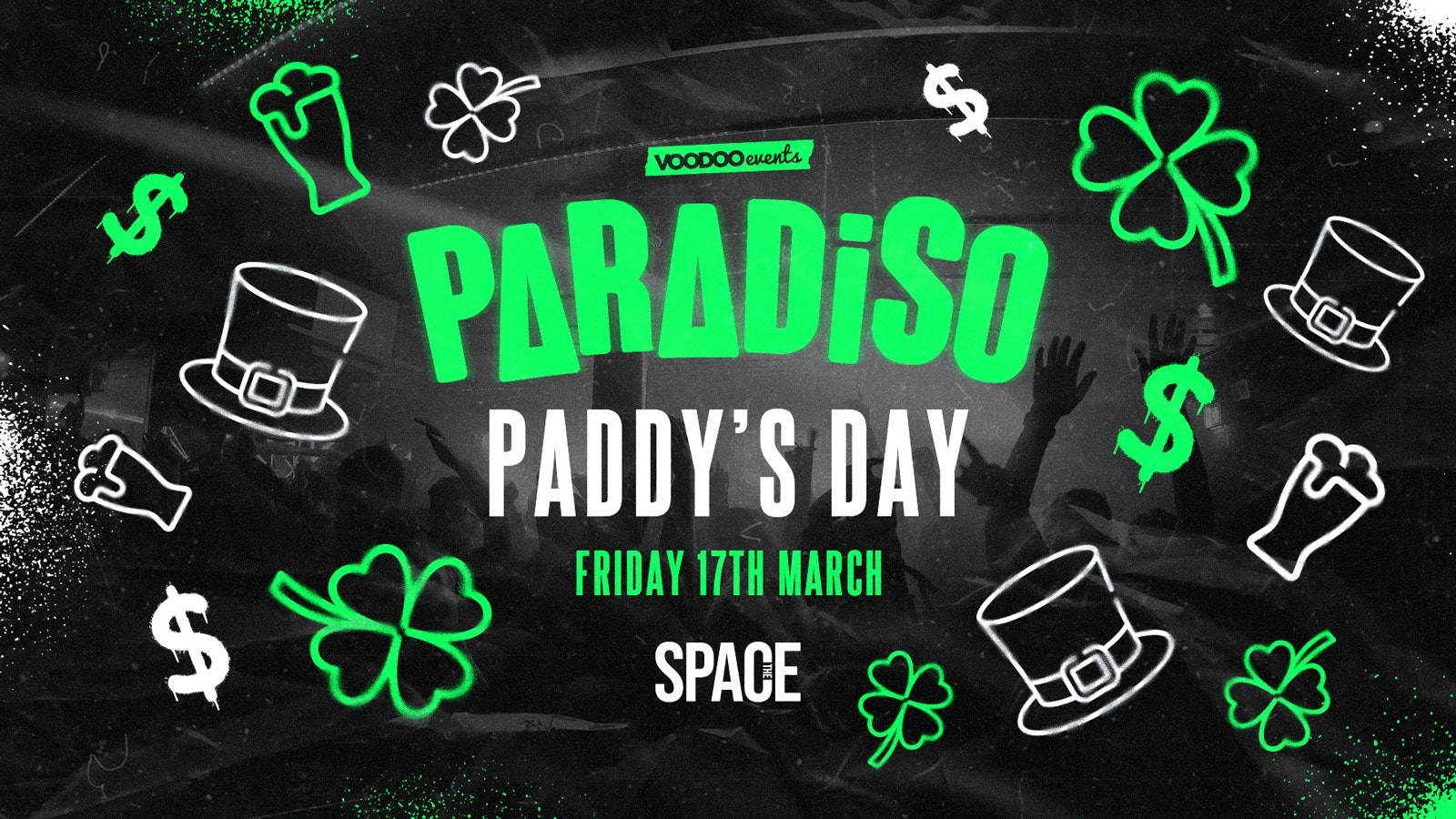 Paradiso Fridays at Space – Paddy’s Day – 17th March